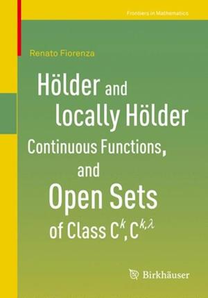 Holder and locally Holder Continuous Functions, and Open Sets of Class C^k, C^{k,lambda}