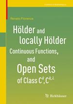 Holder and locally Holder Continuous Functions, and Open Sets of Class C^k, C^{k,lambda}