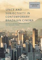 Space and Subjectivity in Contemporary Brazilian Cinema