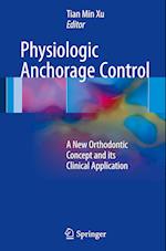 Physiologic Anchorage Control