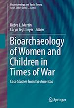 Bioarchaeology of Women and Children in Times of War