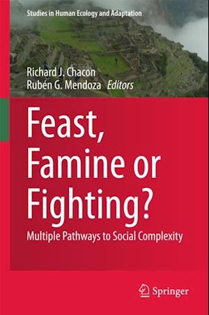 Feast, Famine or Fighting?