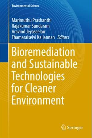 Bioremediation and Sustainable Technologies for Cleaner Environment