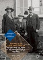 Bernard Shaw and Beatrice Webb on Poverty and Equality in the Modern World, 1905-1914