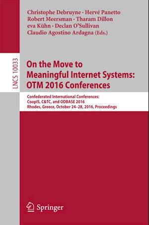 On the Move to Meaningful Internet Systems: OTM 2016 Conferences