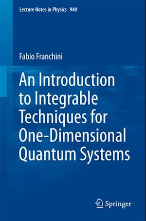 Introduction to Integrable Techniques for One-Dimensional Quantum Systems