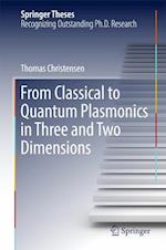 From Classical to Quantum Plasmonics in Three and Two Dimensions