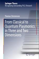 From Classical to Quantum Plasmonics in Three and Two Dimensions