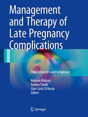 Management and Therapy of Late Pregnancy Complications