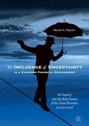 The Influence of Uncertainty in a Changing Financial Environment