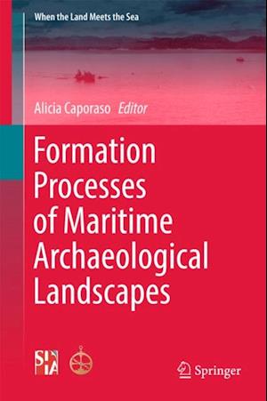 Formation Processes of Maritime Archaeological Landscapes