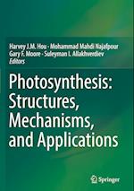 Photosynthesis: Structures, Mechanisms, and Applications