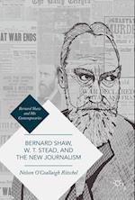 Bernard Shaw, W. T. Stead, and the New Journalism