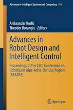 Advances in Robot Design and Intelligent Control