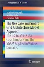 The Use Case and Smart Grid Architecture Model Approach