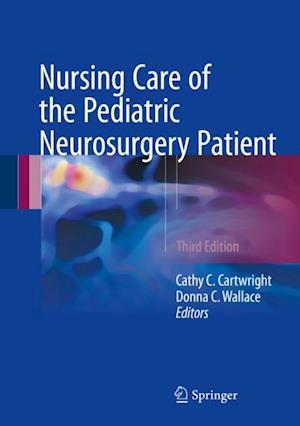 Nursing Care of the Pediatric Neurosurgery Patient