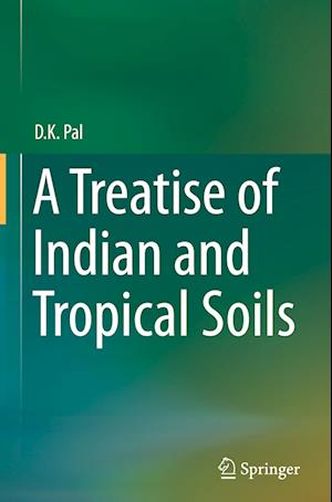 A Treatise of Indian and Tropical Soils
