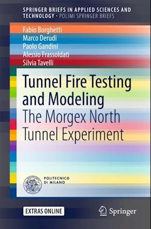 Tunnel Fire Testing and Modeling