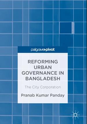 Reforming Urban Governance in Bangladesh