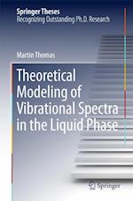 Theoretical Modeling of Vibrational Spectra in the Liquid Phase