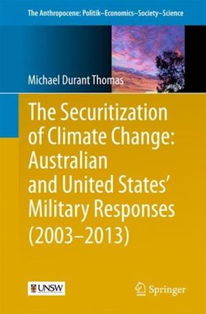 Securitization of Climate Change: Australian and United States' Military Responses (2003 - 2013)