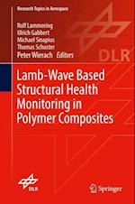 Lamb-Wave Based Structural Health Monitoring in Polymer Composites