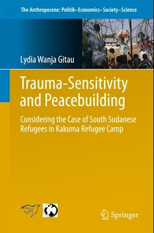 Trauma-sensitivity and Peacebuilding