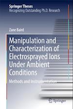 Manipulation and Characterization of Electrosprayed Ions Under Ambient Conditions