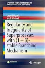 Regularity and Irregularity of Superprocesses with (1 + ß)-stable Branching Mechanism