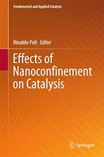 Effects of Nanocon?nement on Catalysis