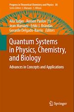 Quantum Systems in Physics, Chemistry, and Biology