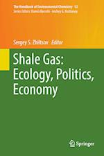 Shale Gas: Ecology, Politics, Economy