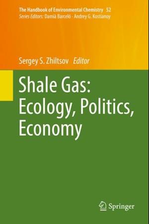 Shale Gas: Ecology, Politics, Economy