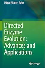 Directed Enzyme Evolution: Advances and Applications