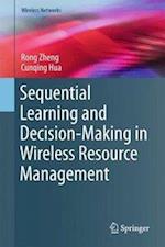 Sequential Learning and Decision-Making in Wireless Resource Management