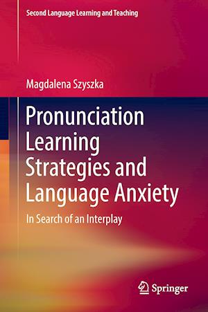 Pronunciation Learning Strategies and Language Anxiety