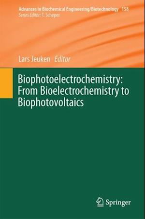 Biophotoelectrochemistry: From Bioelectrochemistry to Biophotovoltaics