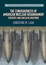 The Consequences of American Nuclear Disarmament