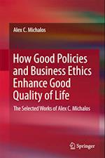 How Good Policies and Business Ethics Enhance Good Quality of Life