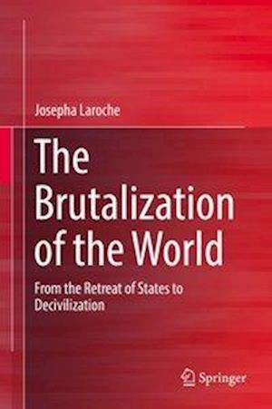 The Brutalization of the World