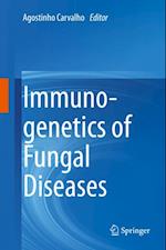 Immunogenetics of Fungal Diseases