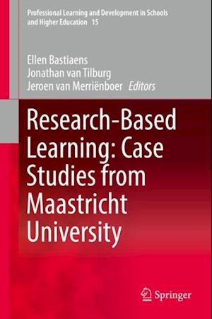 Research-Based Learning: Case Studies from Maastricht University