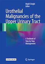 Urothelial Malignancies of the  Upper Urinary Tract