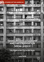 Transgressive Citizenship and the Struggle for Social Justice
