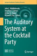 Auditory System at the Cocktail Party