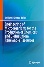 Engineering of Microorganisms for the Production of Chemicals and Biofuels from Renewable Resources