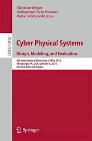 Cyber Physical Systems. Design, Modeling, and Evaluation