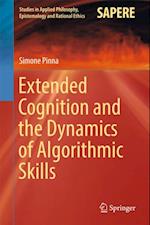 Extended Cognition and the Dynamics of Algorithmic Skills