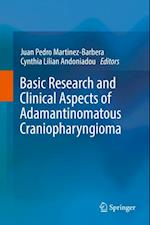 Basic Research and Clinical Aspects of Adamantinomatous Craniopharyngioma