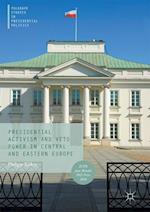 Presidential Activism and Veto Power in Central and Eastern Europe